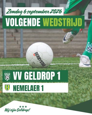 Zondag 6 september 2026: Geldrop 1 - Nemelaer 1